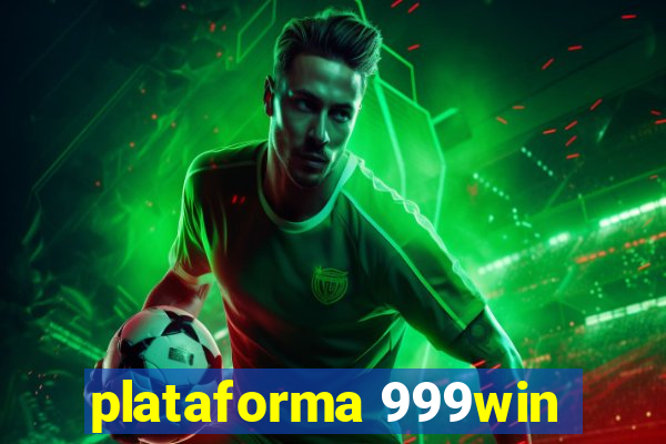 plataforma 999win